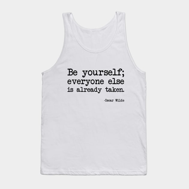 Oscar Wilde - Be yourself; everyone else is already taken Tank Top by demockups